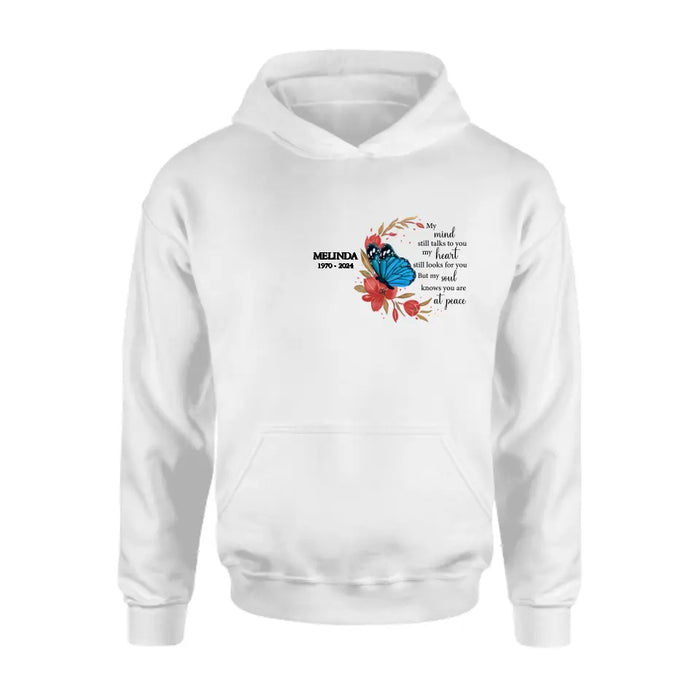 Personalized Flower Memorial Shirt/Hoodie - Memorial Gift Idea for Mother's Day/Father's Day - My Mind Still Talks To You