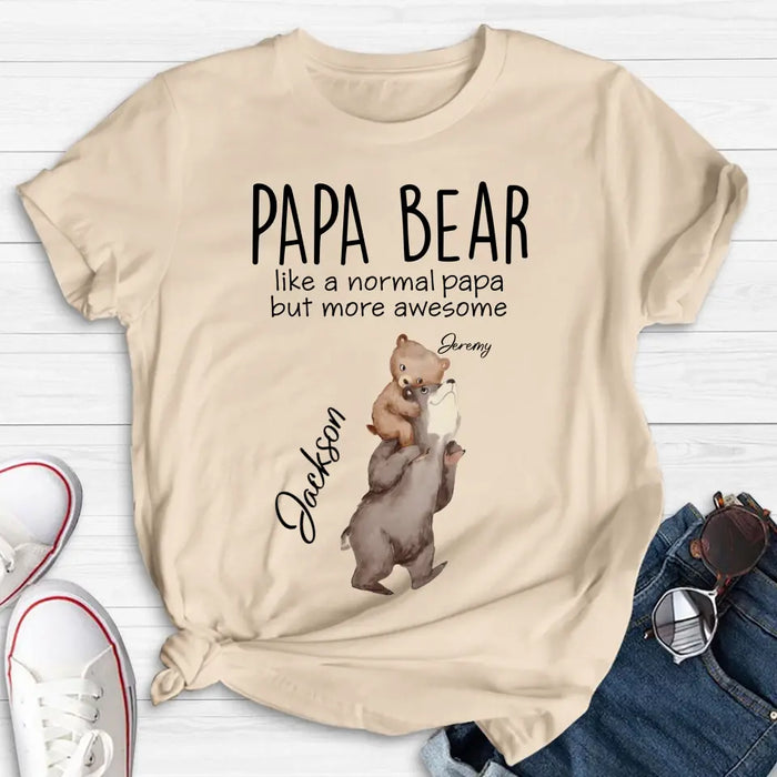 Personalized Bear Family Shirt/Hoodie - Up to 5 Kids - Gift for Mother's Day/Father's Day - Papa Bear Like A Normal Papa But More Awesome