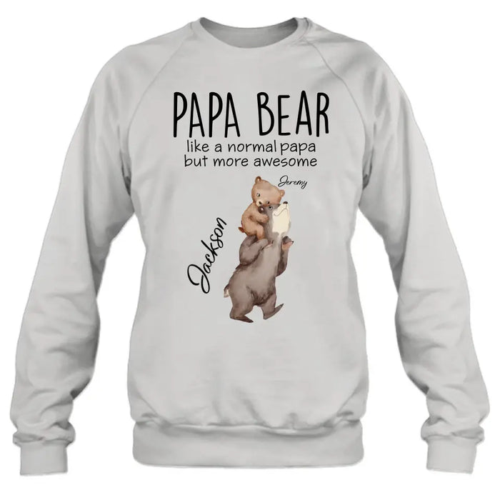 Personalized Bear Family Shirt/Hoodie - Up to 5 Kids - Gift for Mother's Day/Father's Day - Papa Bear Like A Normal Papa But More Awesome
