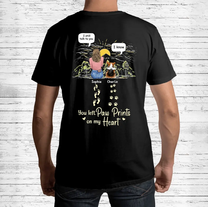 Personalized Memorial T-shirt/Hoodie - Man/Woman With Up to 4 Pets - Memorial Gift Idea For Dogs/Cats/Rabbits Lover - You Left Paw Prints On My Heart