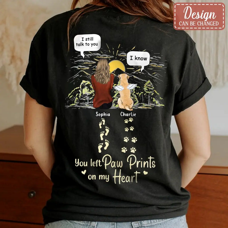 Personalized Memorial T-shirt/Hoodie - Man/Woman With Up to 4 Pets - Memorial Gift Idea For Dogs/Cats/Rabbits Lover - You Left Paw Prints On My Heart