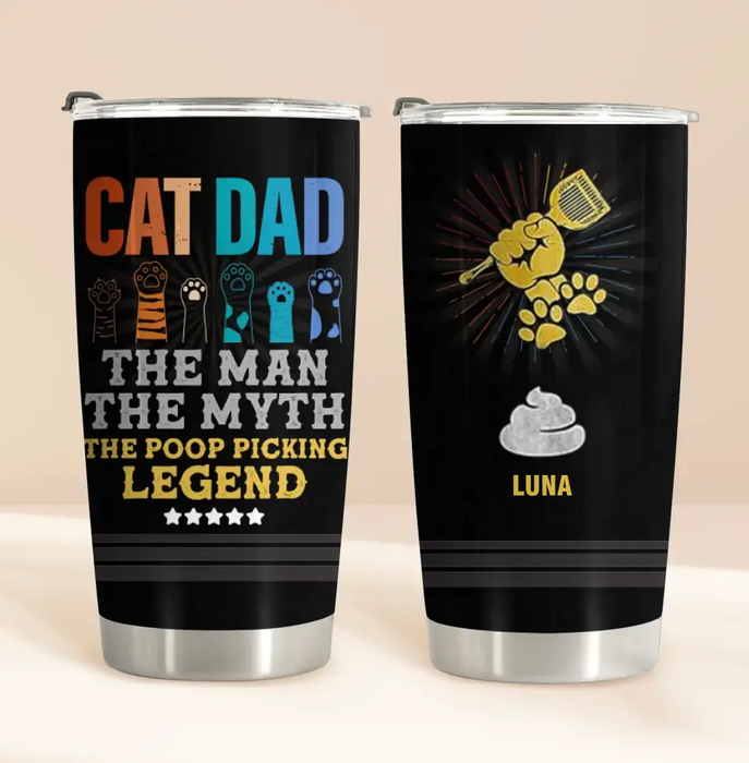 Personalized Cat Dad Tumbler - Father's Day Gift To Cat Lover - Up to 7 Cats - Cat Dad The Man The Myth The Poop Picking Legend
