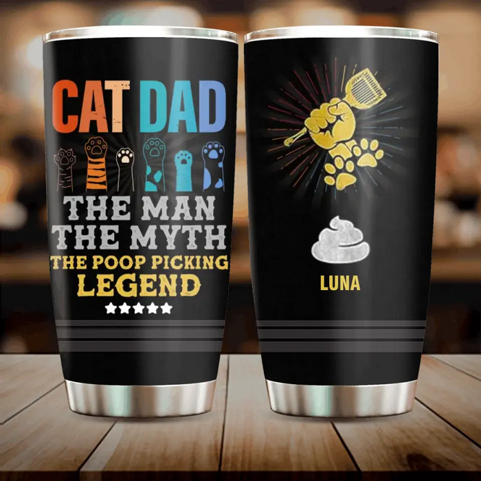 Personalized Cat Dad Tumbler - Father's Day Gift To Cat Lover - Up to 7 Cats - Cat Dad The Man The Myth The Poop Picking Legend