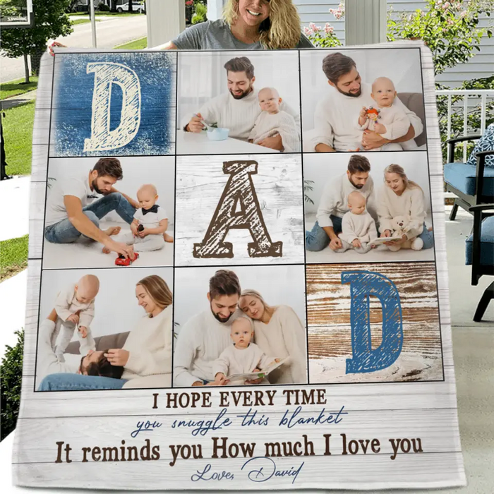 Personalized Father's Day Throw Fleece Blanket - Upload Photos - Dad I Hope Every Time You Snuggle This Blanket It Reminds You How Much I Love You