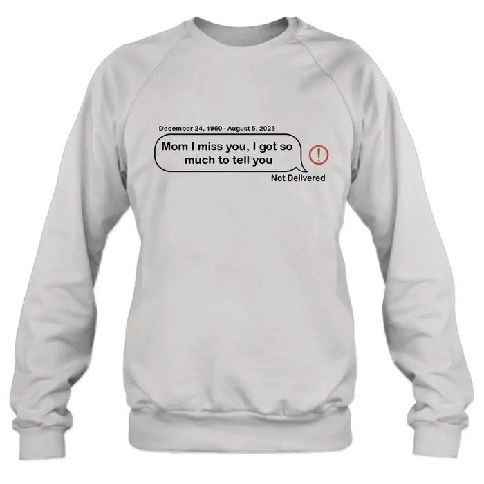 Personalized Memorial Dad Mom Shirt/Hoodie - Memorial Gift For Family Member - Custom Your Message - I Miss You