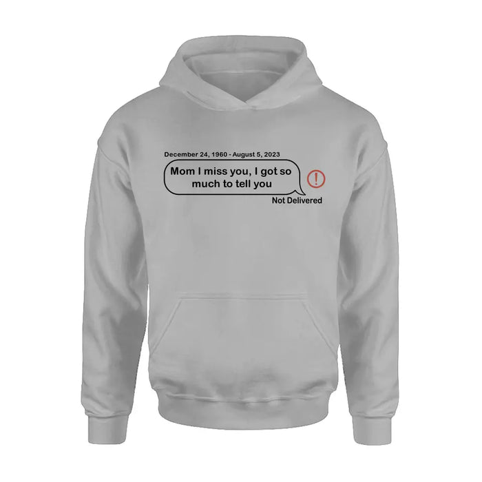 Personalized Memorial Dad Mom Shirt/Hoodie - Memorial Gift For Family Member - Custom Your Message - I Miss You