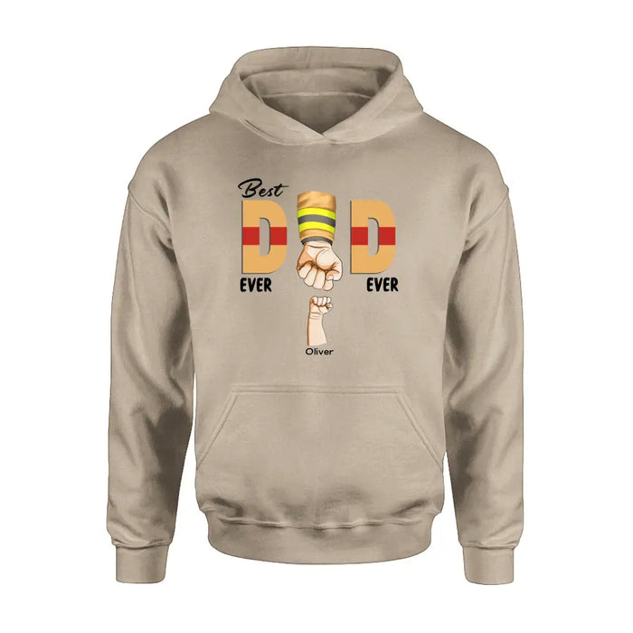 Personalized Best Dad Ever T-shirt/Long Sleeve/Sweatshirt/Hoodie - Father's Day Gift Idea For Firefighter/Police/Nure/Doctor/Military - Up to 8 Kids