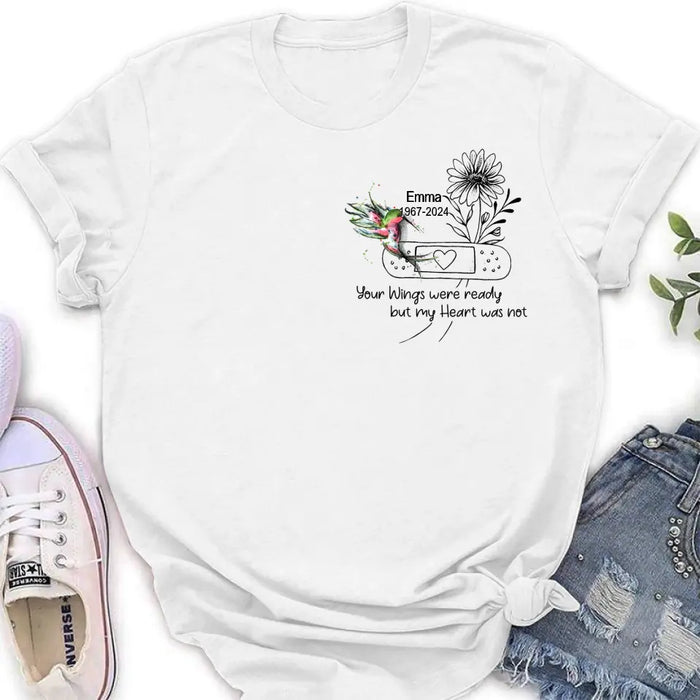 Personalized Memorial Hummingbird Unisex T-shirt/Long Sleeve/Sweatshirt/Hoodie - Memorial Gift Idea - Your Wings Were Ready But My Heart Was Not