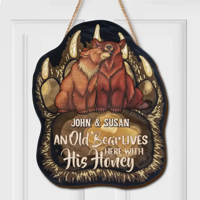 Personalized Bear Couple Wooden Sign - Gift Idea For Couple/Wife/Husband/Him/Her - An Old Bear Lives Here With His Honey