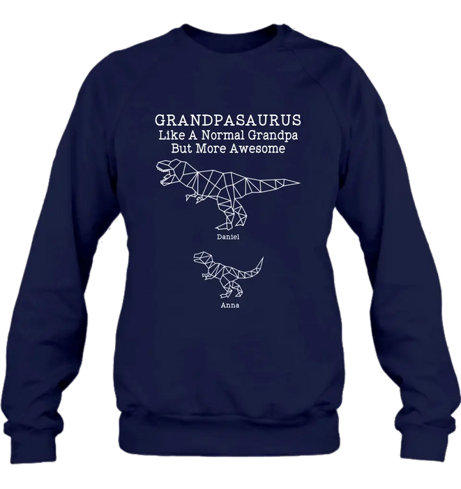 Personalized Dinosaur T-Shirt - Gift For Father's Day - Grandpasaurus Like A Normal Grandpa But More Awesome