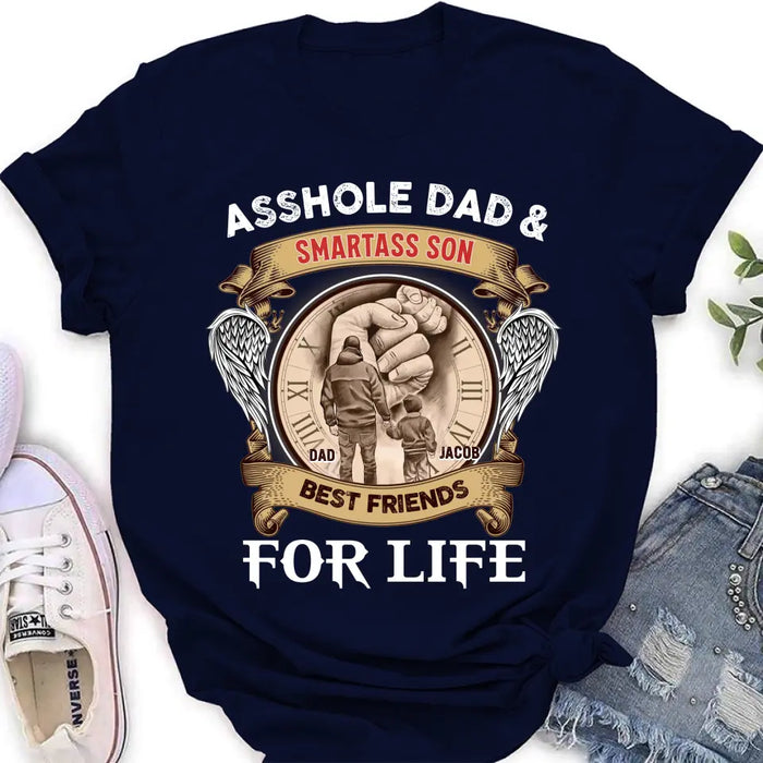 Personalized Dad Shirt/Hoodie - Father's Day Gift Idea - Asshole Dad & Smartass Son Best Friends For Life