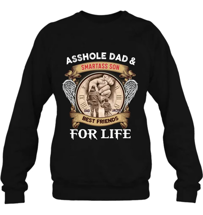 Personalized Dad Shirt/Hoodie - Father's Day Gift Idea - Asshole Dad & Smartass Son Best Friends For Life