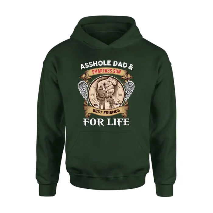 Personalized Dad Shirt/Hoodie - Father's Day Gift Idea - Asshole Dad & Smartass Son Best Friends For Life