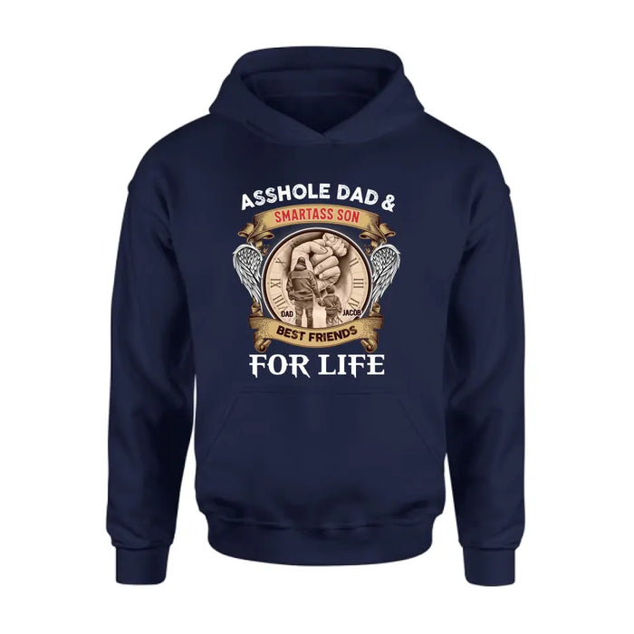 Personalized Dad Shirt/Hoodie - Father's Day Gift Idea - Asshole Dad & Smartass Son Best Friends For Life