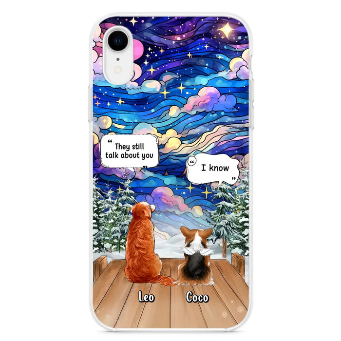 Personalized Dog Memorial Phone Case - Up to 4 Pets - Memorial Gift Idea For Dog/Cat/Rabbit Lovers - They Still Talk About You - Case For iPhone/Samsung