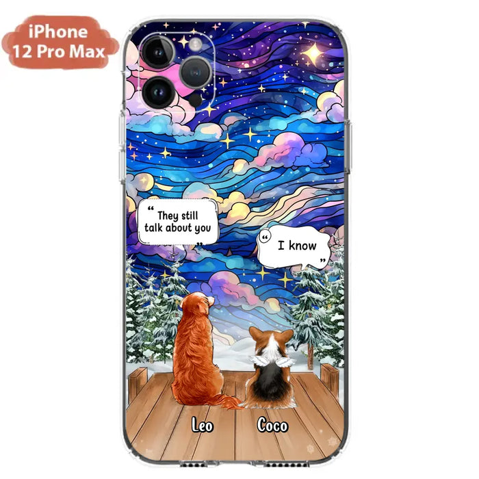 Personalized Dog Memorial Phone Case - Up to 4 Pets - Memorial Gift Idea For Dog/Cat/Rabbit Lovers - They Still Talk About You - Case For iPhone/Samsung
