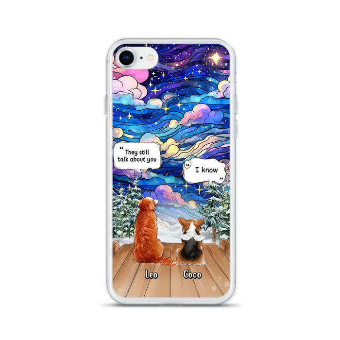 Personalized Dog Memorial Phone Case - Up to 4 Pets - Memorial Gift Idea For Dog/Cat/Rabbit Lovers - They Still Talk About You - Case For iPhone/Samsung