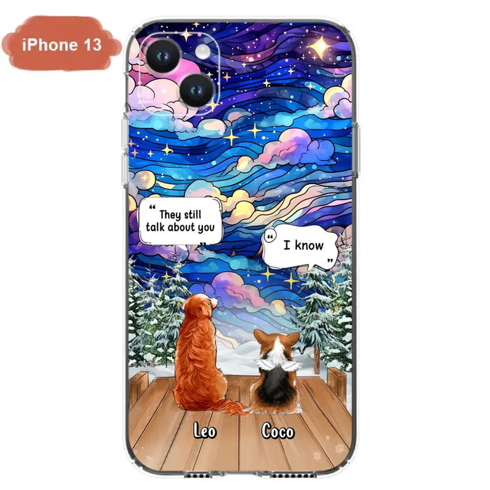 Personalized Dog Memorial Phone Case - Up to 4 Pets - Memorial Gift Idea For Dog/Cat/Rabbit Lovers - They Still Talk About You - Case For iPhone/Samsung
