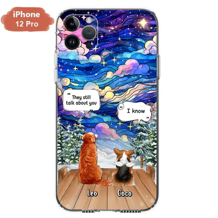 Personalized Dog Memorial Phone Case - Up to 4 Pets - Memorial Gift Idea For Dog/Cat/Rabbit Lovers - They Still Talk About You - Case For iPhone/Samsung