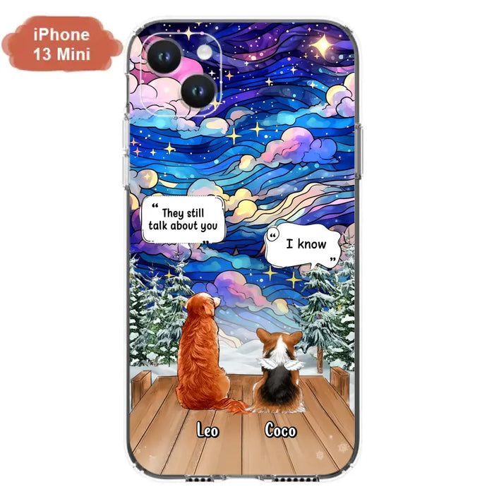 Personalized Dog Memorial Phone Case - Up to 4 Pets - Memorial Gift Idea For Dog/Cat/Rabbit Lovers - They Still Talk About You - Case For iPhone/Samsung