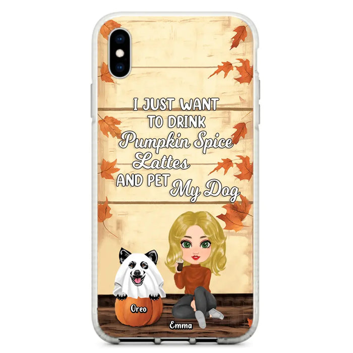 Personalized Girl Dog/Cat Phone Case - Up to 5 Pets - Autumn Gift For Dog/Cat Lover - I Just Want To Drink Pumpkin Spice Lattes And Pet My Dogs - Case For iPhone And Samsung