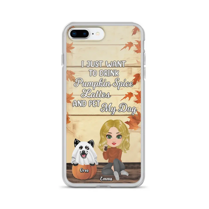 Personalized Girl Dog/Cat Phone Case - Up to 5 Pets - Autumn Gift For Dog/Cat Lover - I Just Want To Drink Pumpkin Spice Lattes And Pet My Dogs - Case For iPhone And Samsung