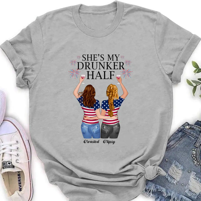 Personalized Friend's 4th Of July T-Shirt/Long Sleeve/Sweatshirt/Hoodie - Gift Idea For Friends/Besties/Sister On Independence Day - Up to 4 Girls - She's My Drunker Half