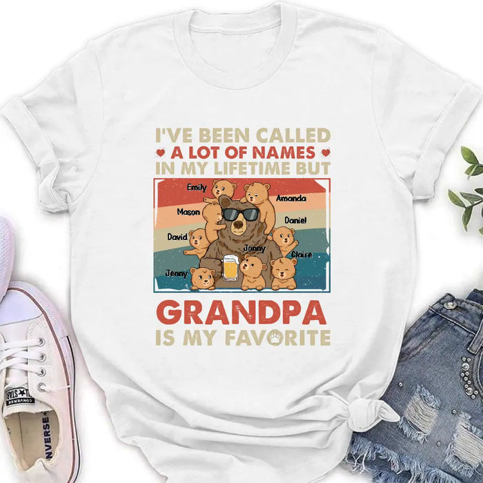 Personalized Bear Shirt/Hoodie - Up to 8 Kids - Father's Day Gift Idea for Grandpa/Dad - I've Been Called A Lot Of Names In My Lifetime