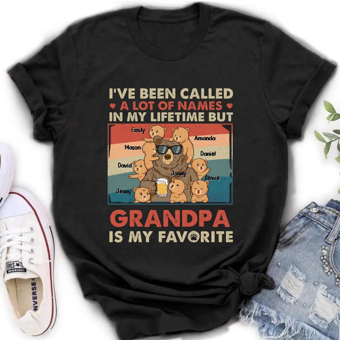 Personalized Bear Shirt/Hoodie - Up to 8 Kids - Father's Day Gift Idea for Grandpa/Dad - I've Been Called A Lot Of Names In My Lifetime