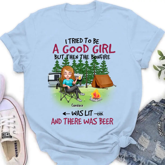Personalized Camping Queen Shirt/Hoodie - Up to 7 Friends - Gift Idea for Camping Lovers/Friends - I Tried To Be A Good Girl But Then The Bonfire Was Lit And There Was Beer