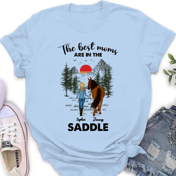 Personalized Horse Mom Shirt - Up to 6 Horses - Mother's Day Gift Idea for Horse Lovers - The Best Moms Are In The Saddle