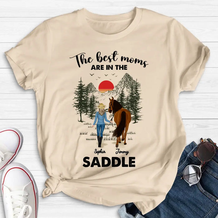 Personalized Horse Mom Shirt - Up to 6 Horses - Mother's Day Gift Idea for Horse Lovers - The Best Moms Are In The Saddle