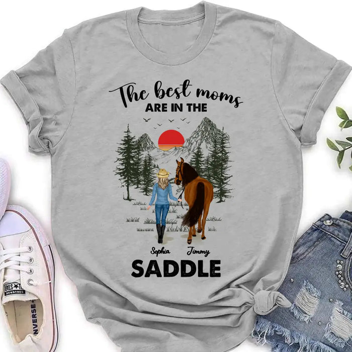Personalized Horse Mom Shirt - Up to 6 Horses - Mother's Day Gift Idea for Horse Lovers - The Best Moms Are In The Saddle