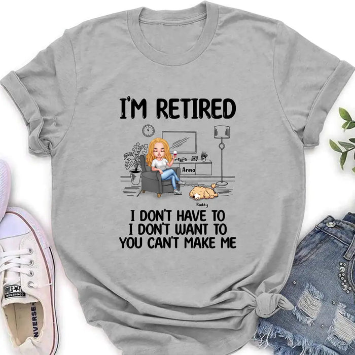 Personalized Pet Shirt/Hoodie - Up to 4 Dogs/Cats - Mother's Day/Father's Day Gift Idea for Dog/Cat Lovers - I'm Retired