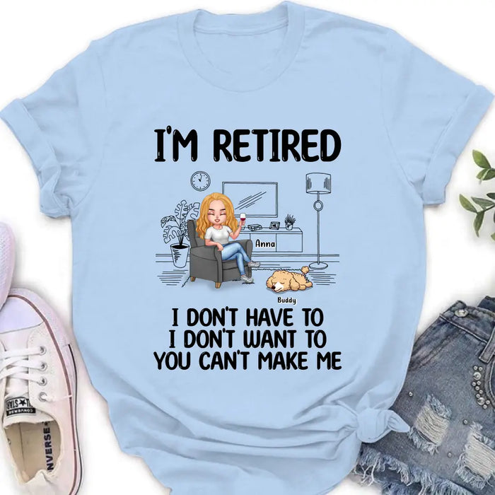 Personalized Pet Shirt/Hoodie - Up to 4 Dogs/Cats - Mother's Day/Father's Day Gift Idea for Dog/Cat Lovers - I'm Retired