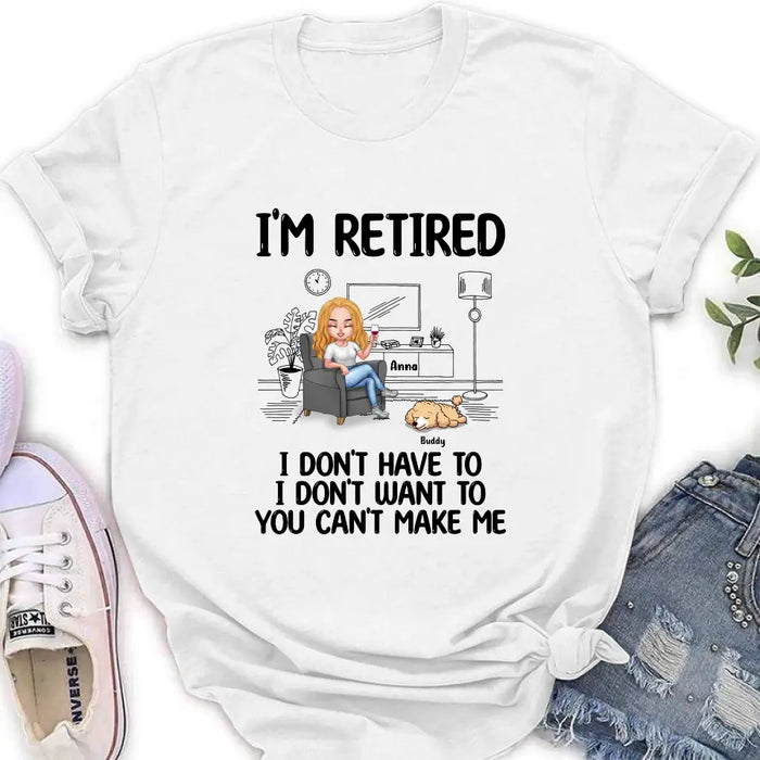 Personalized Pet Shirt/Hoodie - Up to 4 Dogs/Cats - Mother's Day/Father's Day Gift Idea for Dog/Cat Lovers - I'm Retired