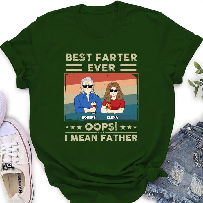 Personalized Dad Shirt/Hoodie - Dad with up to 6 Children - Father's Day Gift Idea for Dad - Best Farter Ever Oops I Mean Father