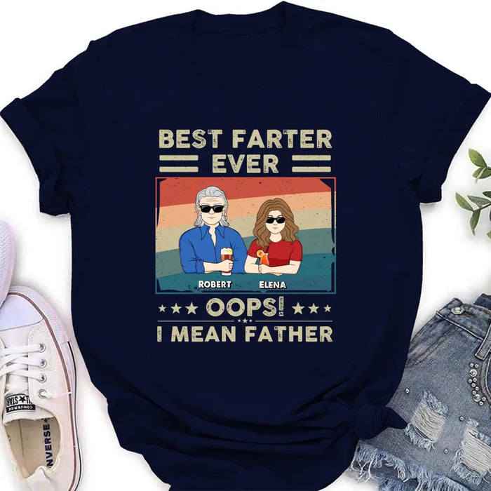 Personalized Dad Shirt/Hoodie - Dad with up to 6 Children - Father's Day Gift Idea for Dad - Best Farter Ever Oops I Mean Father