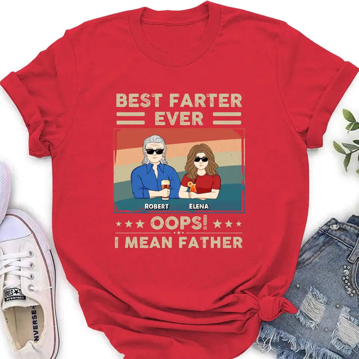 Personalized Dad Shirt/Hoodie - Dad with up to 6 Children - Father's Day Gift Idea for Dad - Best Farter Ever Oops I Mean Father