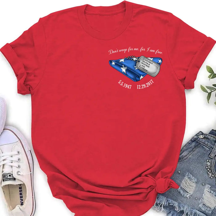 Personalized Memorial Shirt/Hoodie - Memorial Gift Idea For Family Member/Father's Day/Veteran's Day - Don't Weep For Me, For I Am Free