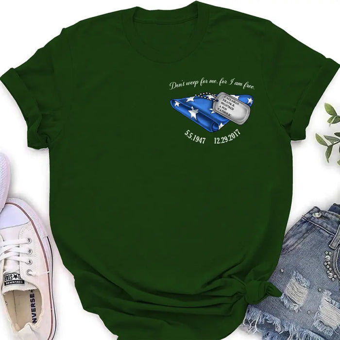 Personalized Memorial Shirt/Hoodie - Memorial Gift Idea For Family Member/Father's Day/Veteran's Day - Don't Weep For Me, For I Am Free