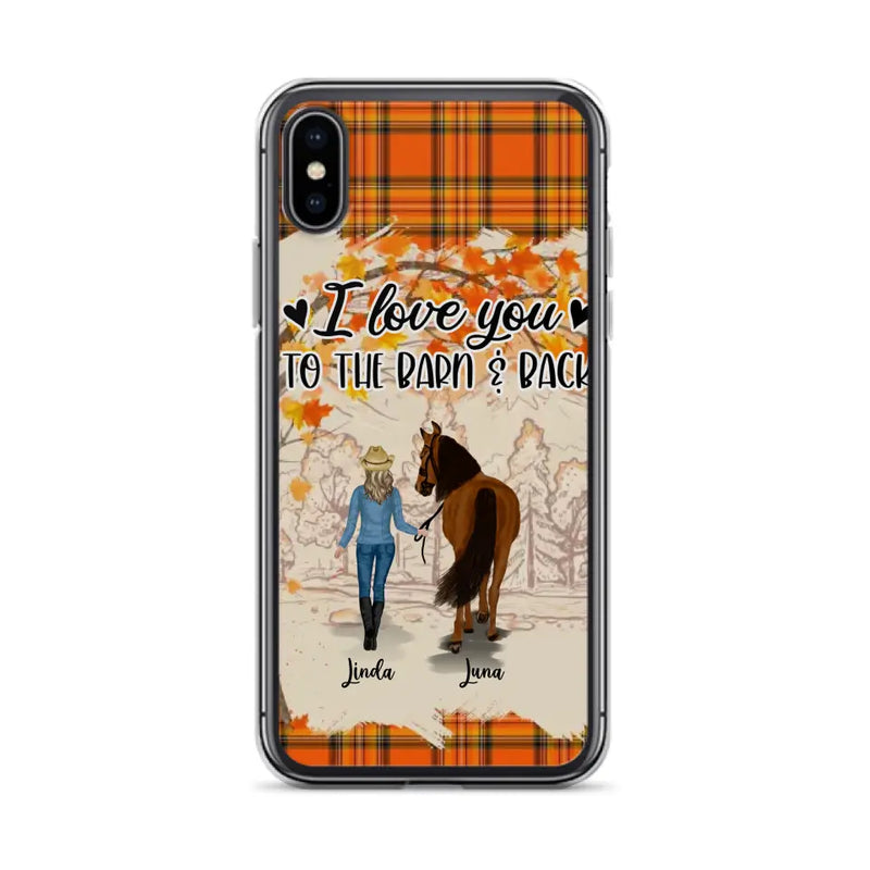 Personalized Horse Girl Phone Case - Gift Idea For Horse Lovers - Up To 6 Horses - I Love You To The Barn & Back - Cases For iPhone/Samsung