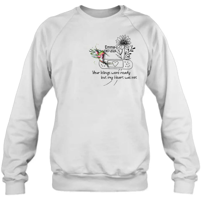Personalized Memorial Hummingbird Unisex T-shirt/Long Sleeve/Sweatshirt/Hoodie - Memorial Gift Idea - Your Wings Were Ready But My Heart Was Not