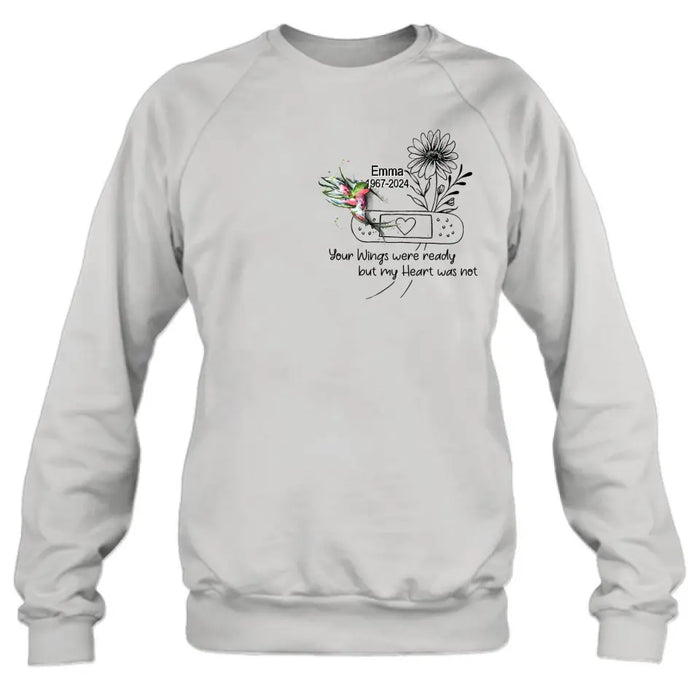Personalized Memorial Hummingbird Unisex T-shirt/Long Sleeve/Sweatshirt/Hoodie - Memorial Gift Idea - Your Wings Were Ready But My Heart Was Not