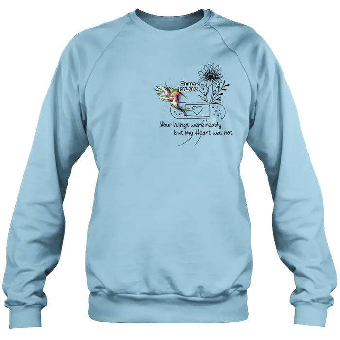 Personalized Memorial Hummingbird Unisex T-shirt/Long Sleeve/Sweatshirt/Hoodie - Memorial Gift Idea - Your Wings Were Ready But My Heart Was Not