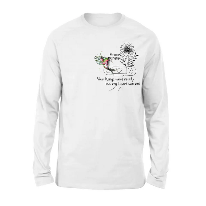 Personalized Memorial Hummingbird Unisex T-shirt/Long Sleeve/Sweatshirt/Hoodie - Memorial Gift Idea - Your Wings Were Ready But My Heart Was Not