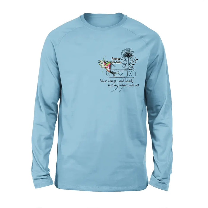 Personalized Memorial Hummingbird Unisex T-shirt/Long Sleeve/Sweatshirt/Hoodie - Memorial Gift Idea - Your Wings Were Ready But My Heart Was Not