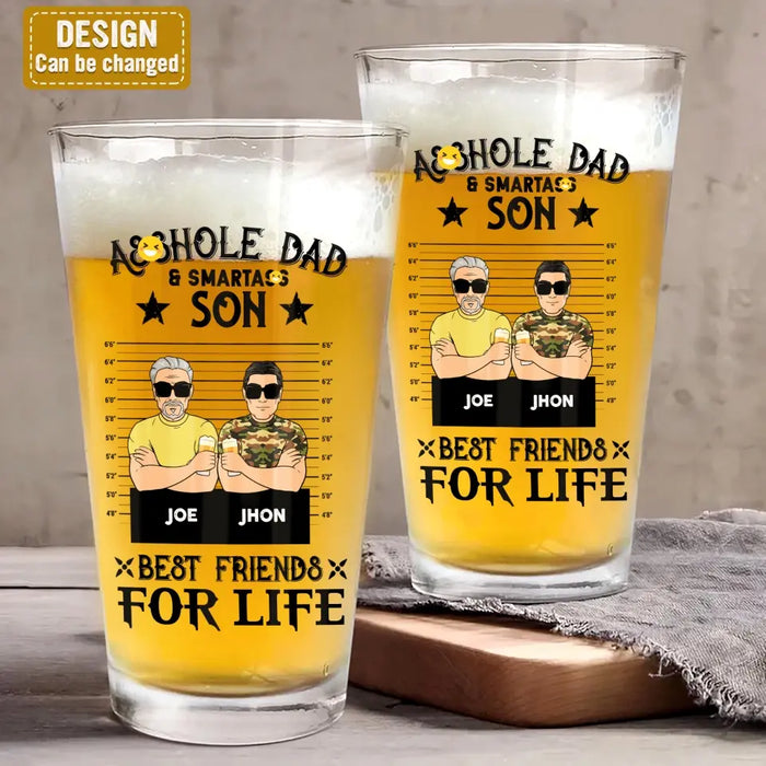 Personalized Dad Pint Glass - Father's Day Gift Idea - Asshole Dad & Smartass Daughter/Son Best Friends For Life