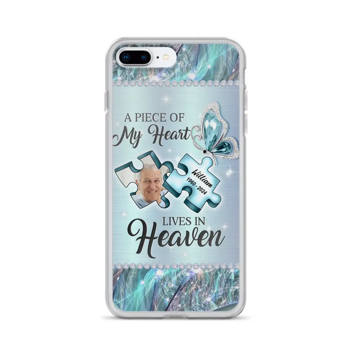 Personalized Memorial Photo Phone Case - Memorial Gift Idea for Father's Day - A Piece Of My Heart Lives In Heaven - Case for iPhone/Samsung