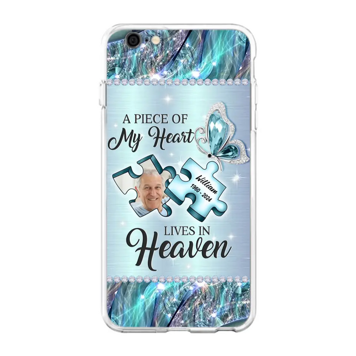 Personalized Memorial Photo Phone Case - Memorial Gift Idea for Father's Day - A Piece Of My Heart Lives In Heaven - Case for iPhone/Samsung